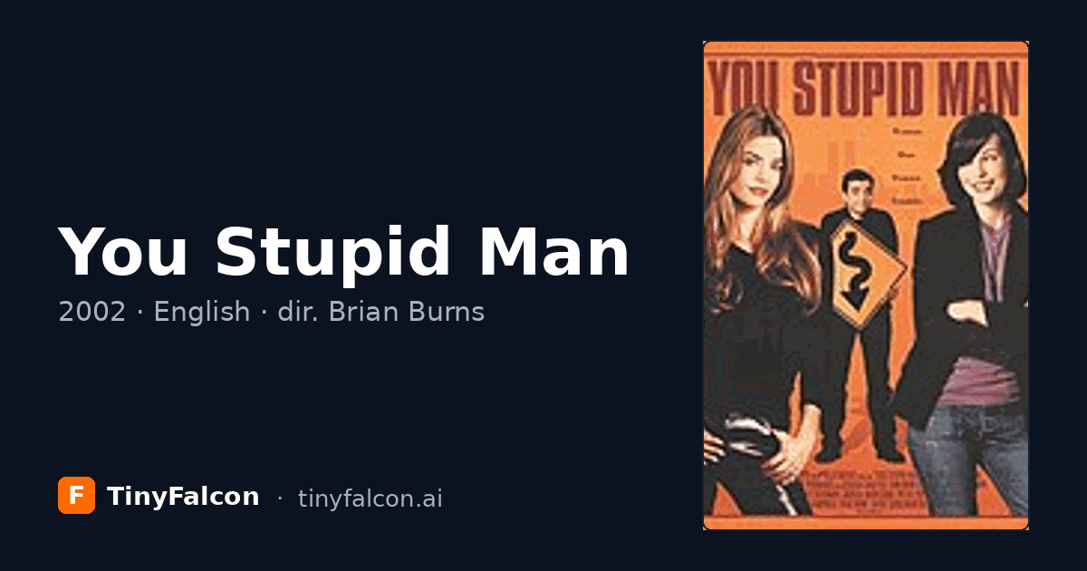 You Stupid Man