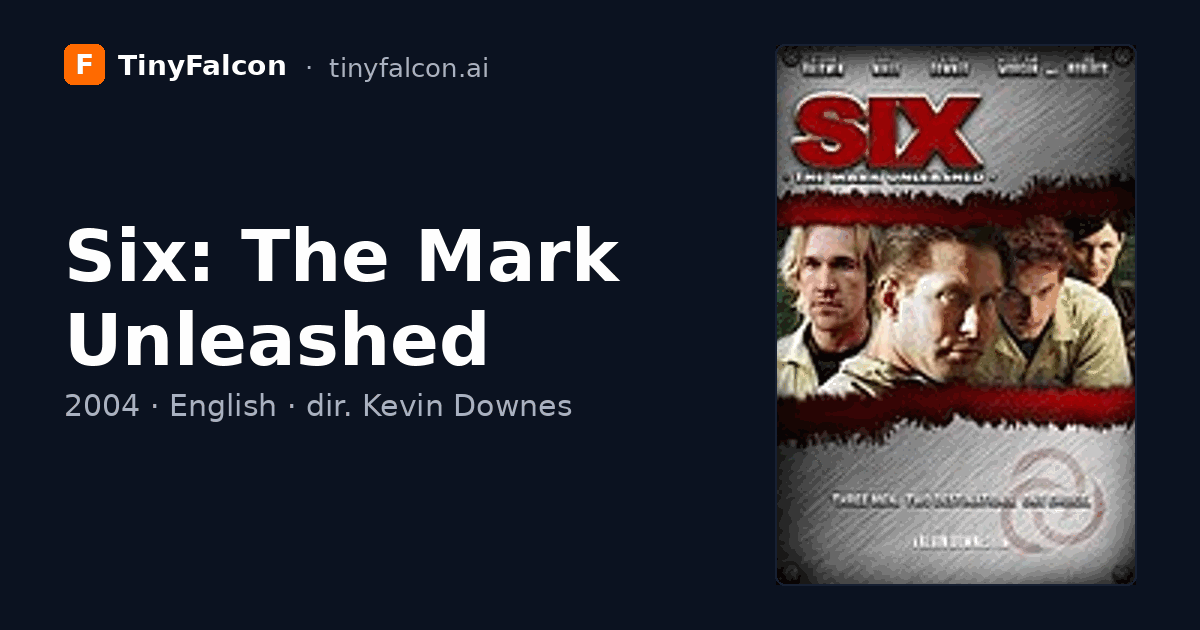 Six: The Mark Unleashed