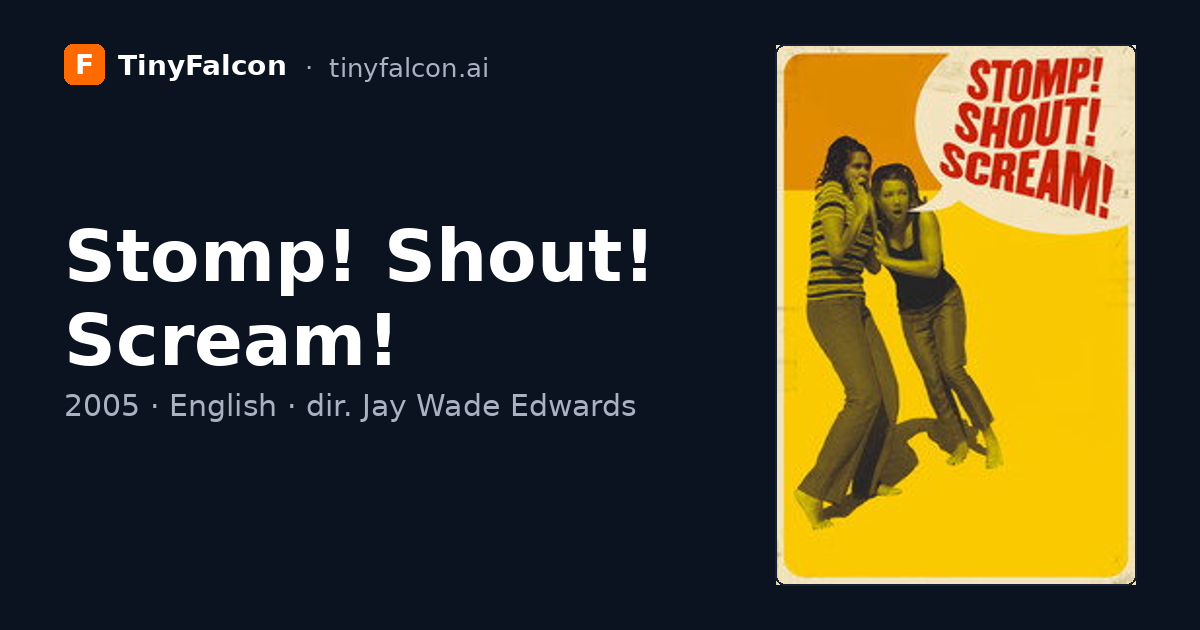 Stomp! Shout! Scream!