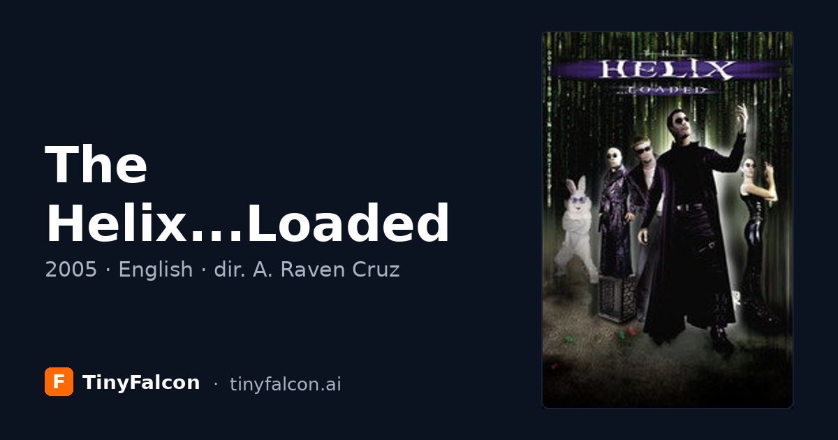 The Helix...Loaded