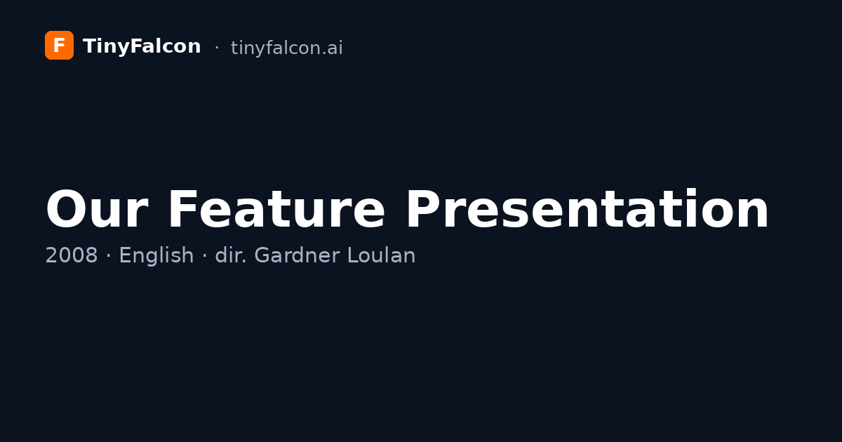 Our Feature Presentation