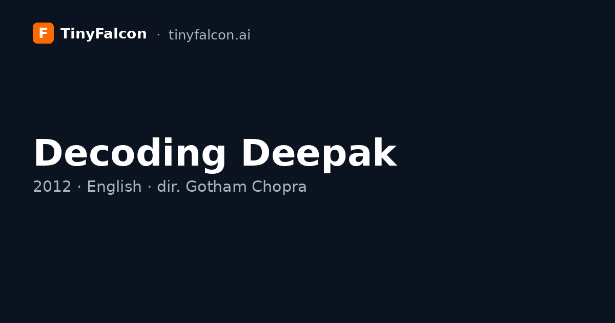 Decoding Deepak
