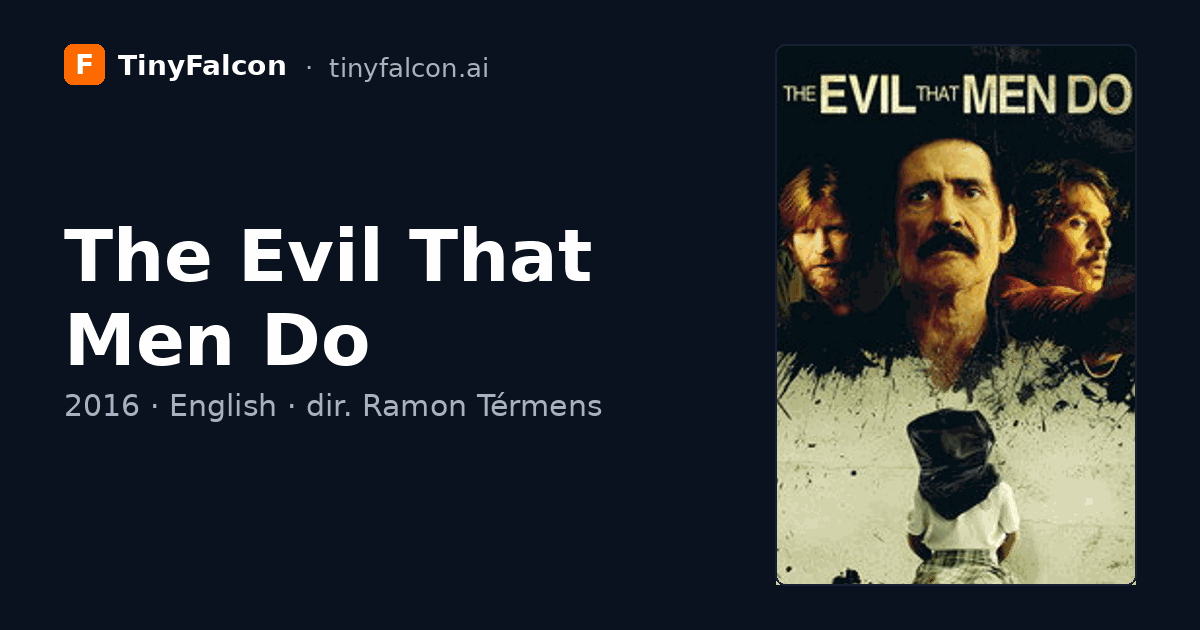 The Evil That Men Do