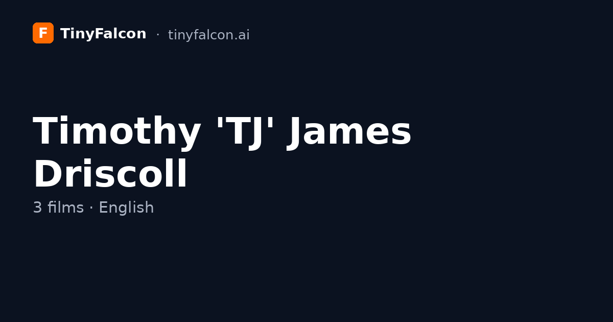 Timothy 'TJ' James Driscoll