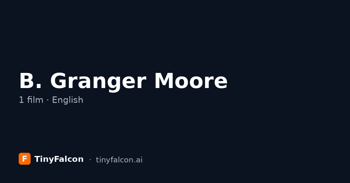 B. Granger Moore